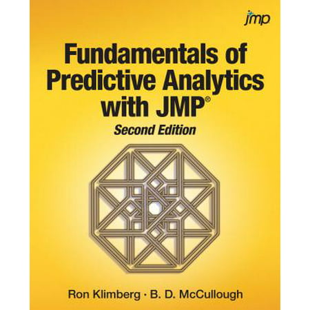 Fundamentals of Predictive Analytics with JMP, Second (Best Predictive Analytics Tools)