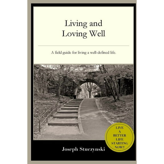 Living and Loving Well, (Paperback)