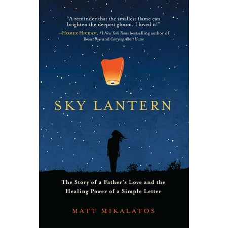 Sized Sky Lantern Sky Lantern : The Story of a Father's Love and the Healing Power of a Simple Letter ()