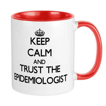 

CafePress - Keep Calm And Trust The Epidemiologist Mugs - Ceramic Coffee Tea Novelty Mug Cup 11 oz