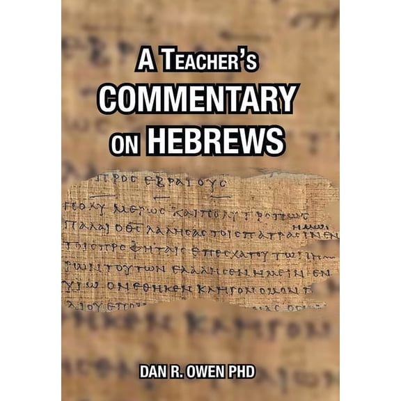 A Teacher's Commentary on Hebrews, (Hardcover)