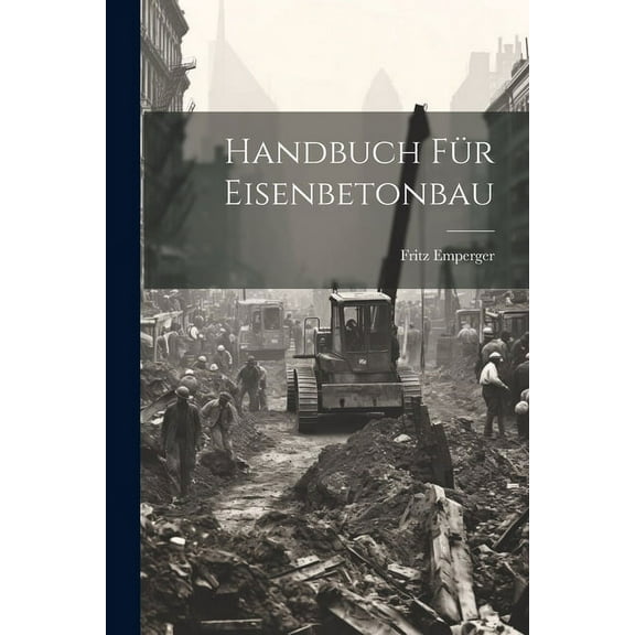 Handbuch Für Eisenbetonbau (Paperback)