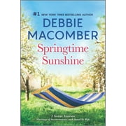 Debbie Macomber: Springtime Sunshine: A Novel Paperback, 448 Pages, Literature & Fiction, English