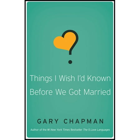 Things I Wish I'd Known Before We Got Married (With Best Wishes For Marriage)