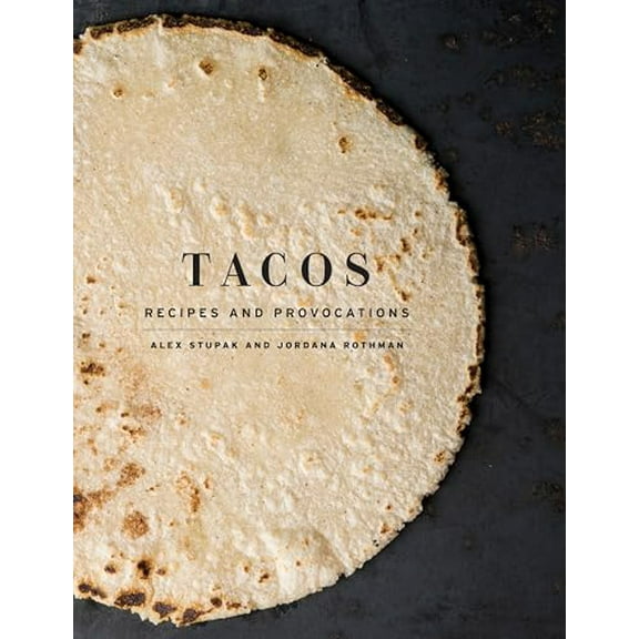 Pre-Owned Tacos: Recipes and Provocations: A Cookbook Paperback