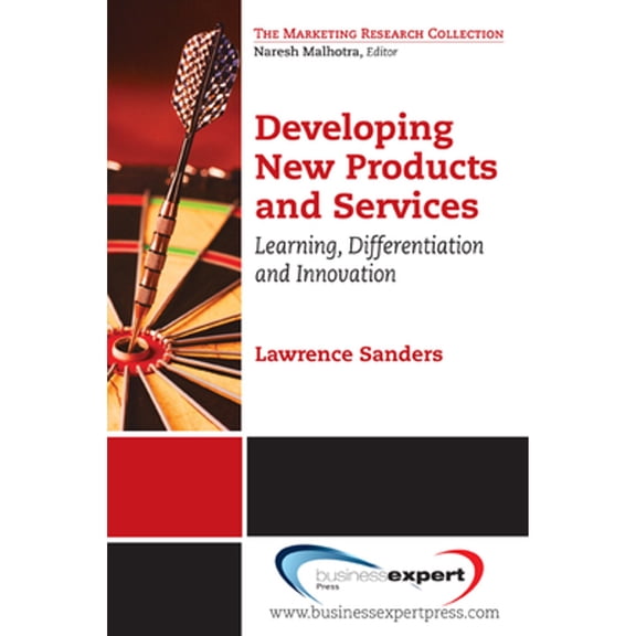 Pre-Owned Developing New Products and Services: Learning, Differentiation, and Innovation (Paperback) 1606492411 9781606492413