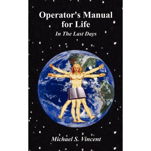 Operator's Manual for Life: In The Last Days, (Paperback)