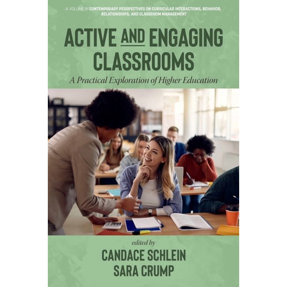 Contemporary Perspectives on Curricular  Active and Engaging Classrooms: A Practical Exploration of Higher Education, (Paperback)