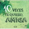 thumbnail image 1 of 10 veces te quiero, amiga VR Editoras 9789877471441, 1 of 2