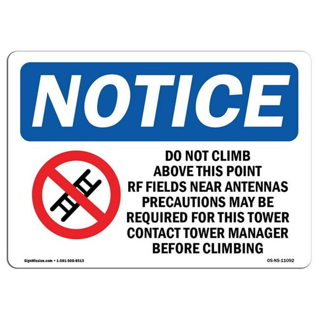 SignMission OS-NS-A-1218-L-11092 12 x 18 in. OSHA Notice Sign - Do Not Climb Above This Point