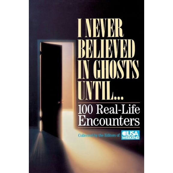 I Never Believed in Ghosts Until . . ., (Paperback)