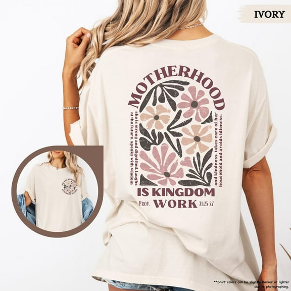 "Motherhood Is Kingdom Work" Christian T-Shirt – Proverbs 31:25-27 Bible Verse Floral Graphic Tee
