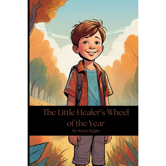 The Little Healer's Wheel of the Year, (Paperback)