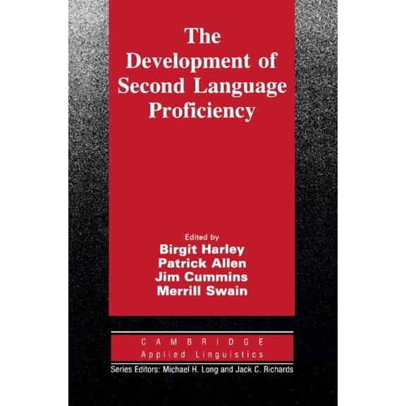 Cambridge Applied Linguistics The Development of Second Language Proficiency, (Paperback)