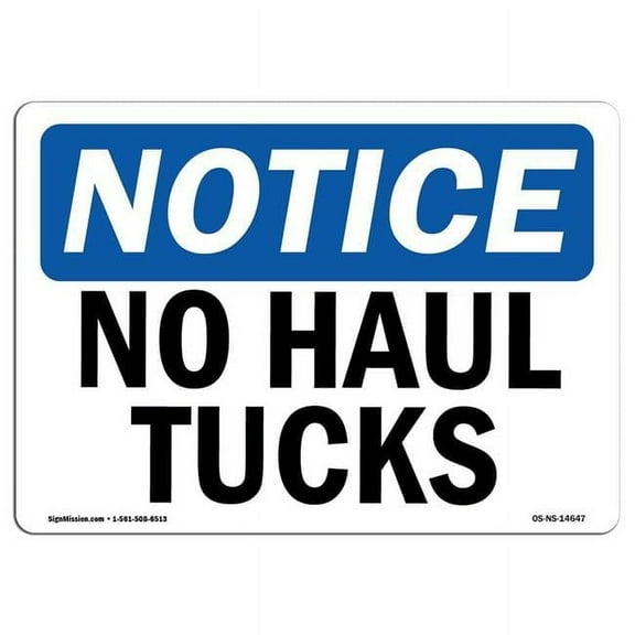 OSHA Notice Sign - No Haul Trucks | Aluminum Sign | Protect Your Business, Construction Site, Warehouse & Shop Area | Made in the USA