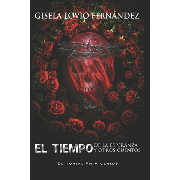 El tiempo de la esperanza y otros cuentos (Paperback)