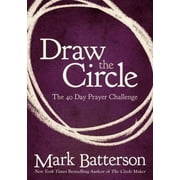 Pre-Owned Draw the Circle: The 40 Day Prayer Challenge (Paperback) 0310327121 9780310327127