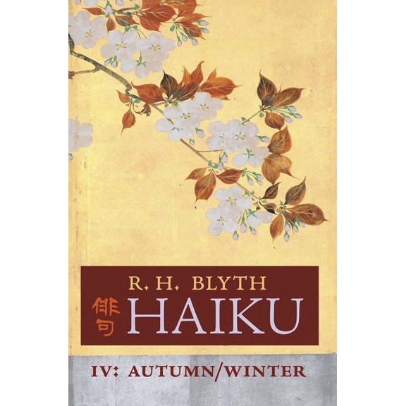 Haiku (Volume IV): Autumn / Winter, (Hardcover)