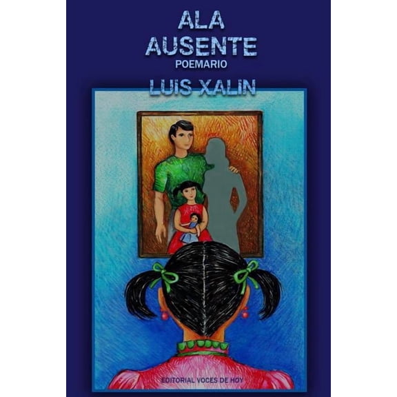 Ala ausente (Paperback) by Luis Xalin