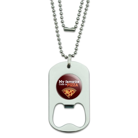 My Favorite Color is Pizza Military Dog Tag Bottle Opener Pendant