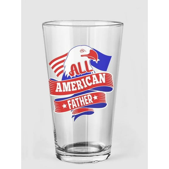 Smartprints All American Father. Pint Glass -Image by Shutterstock, 16 oz Transparent Glass