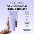 thumbnail image 5 of Fizz Fountain by ZitSticka - AHA/BHA Body Scrub Exfoliant for Clear Pores, Blocks Breakouts From Forming, 5 of 5