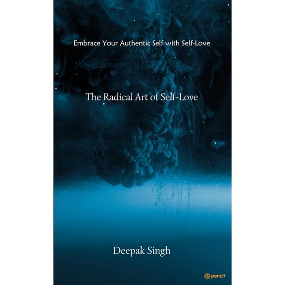 The Radical Art of Self-Love, (Paperback)