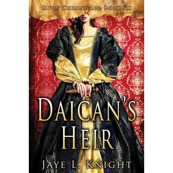 Ilyon Chronicles Daican's Heir, Book 6, (Paperback)