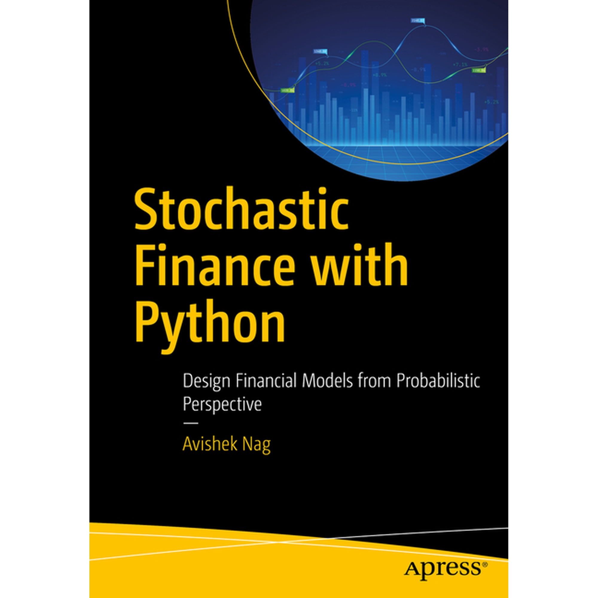 Stochastic Finance with Python: Design Financial Models from Probabilistic Perspective (Paperback)