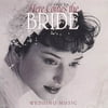 HERE COMES THE BRIDE: WEDDING MUSIC (076742086121)