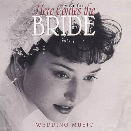 HERE COMES THE BRIDE: WEDDING MUSIC (076742086121)