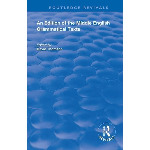 Routledge Revivals An Edition of the Middle English Grammatical Texts, (Paperback)