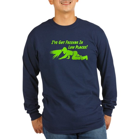CafePress - I've Got Friends In Low Places Long Sleeve Dark T - Long Sleeve Dark T-Shirt