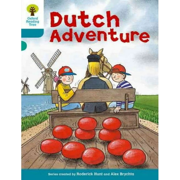 Oxford Reading Tree: Level 9: More Stories A: Dutch Adventure Roderick Hunt (Paperback)