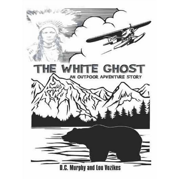 White Ghost : An Outdoor Adventure Story
