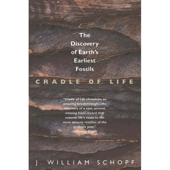 Cradle of Life: The Discovery of Earth's Earliest Fossils, (Paperback)