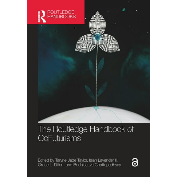 Routledge Literature Handbooks The Routledge Handbook of CoFuturisms, (Paperback)
