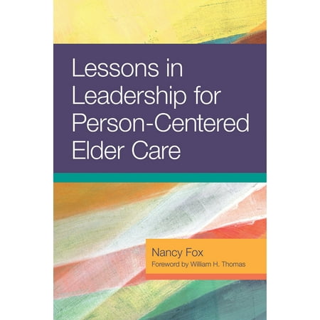 UPC: 9781938870606 | Lessons in Leadership for Person-Centered Elder Care (Paperback)