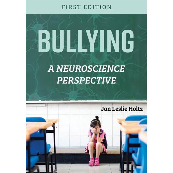 Bullying: A Neuroscience Perspective, (Paperback)