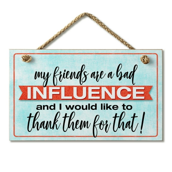 CounterArt "Bad Influence" Hanging Wood Wall Sign 9.5” by 5.75”