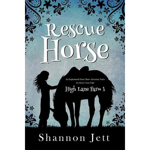 High Lane Farm Rescue Horse: An Inspirational Horse Show Adventure Series for Horse Crazy Girls, Book 1, (Paperback)