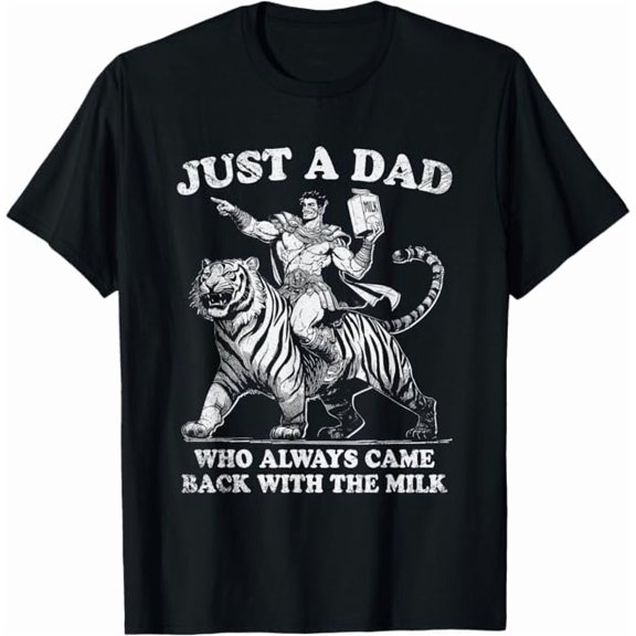 Just A Dad Who Always Came Back with The Milk Fathers Day T-Shirt Funny Dad Gift Shirt for Men