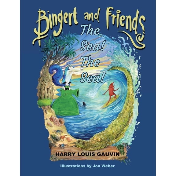 Bingert and Friends : The Sea! the Sea! (Paperback)