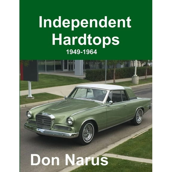 Independent Hardtops 1949-1964 (Paperback)