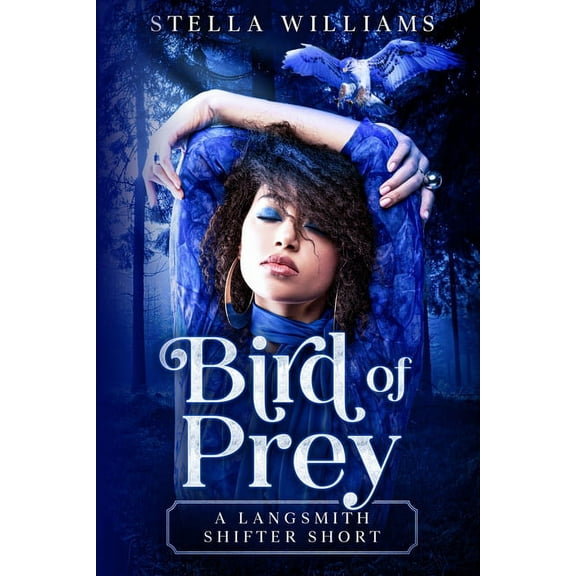 Langsmith Shifters Bird of Prey: A Langsmith Shifter Short, Book 3, (Paperback)