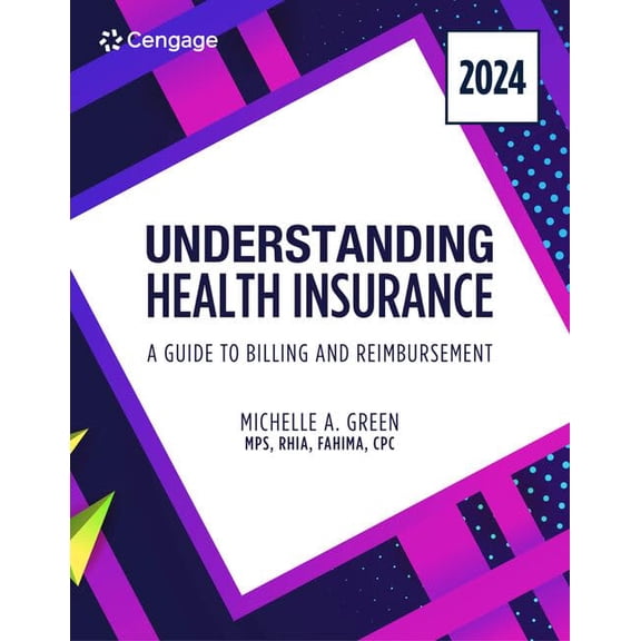 Pre-Owned Understanding Health Insurance: A Guide to Billing and Reimbursement, 2024 Edition (MindTap Course List), 9780357932063, 0357932064, Paperback, 19 edition