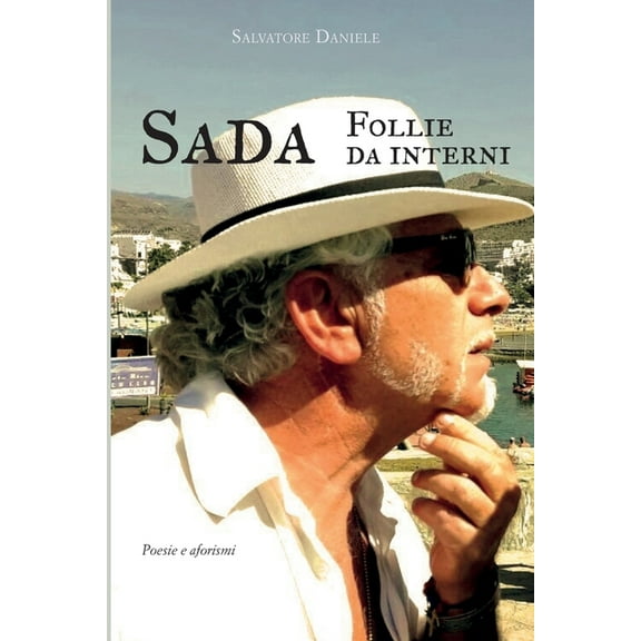 SADA. Follie da interni: Poesie e aforismi (Paperback)