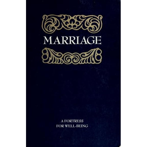 Pre-Owned Marriage: A Fortress for Well-Being (Hardcover) 0877432155 9780877432159