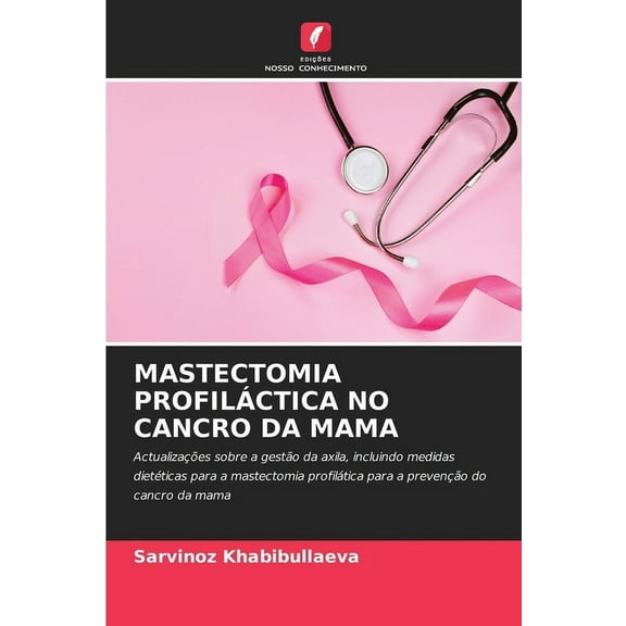 Mastectomia Profiláctica No Cancro Da Mama, (Paperback)