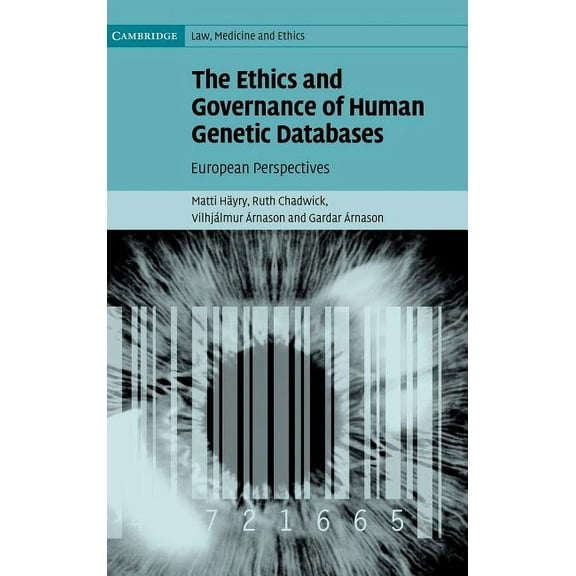 Cambridge Law, Medicine and Ethics The Ethics and Governance of Human Genetic Databases: European Perspectives, Book 4, (Hardcover)